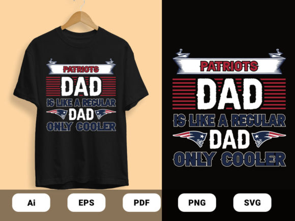 Patriots Dad T-shirt Design Vector: Graphics & Print Templates