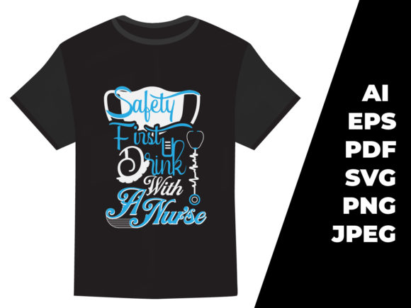 T-shirt Design Safety First Drink with a