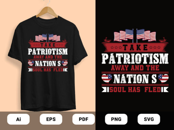 Take Patriotism T-shirt Design Vector: Graphics for Print Templates