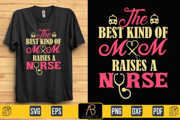 The Best Kind of Mom Raises Nurse Design
