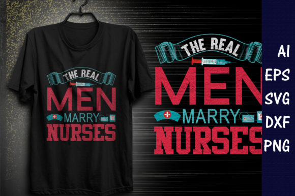 The Real Men Marry Nurses Graphics and Print Templates