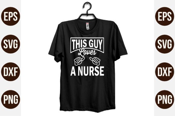 This Guy Loves a Nurse Graphics & Print Templates